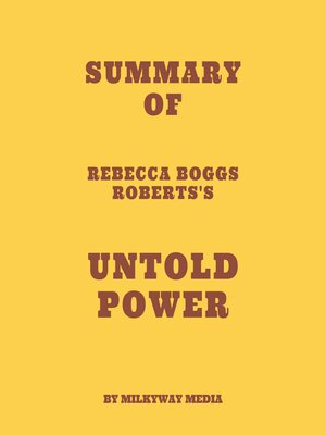 cover image of Summary of Rebecca Boggs Roberts's Untold Power